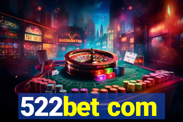 522bet com